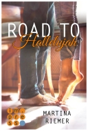 Road to Hallelujah Liebesgeschichte für Jugendliche Reise Sommerlektüre